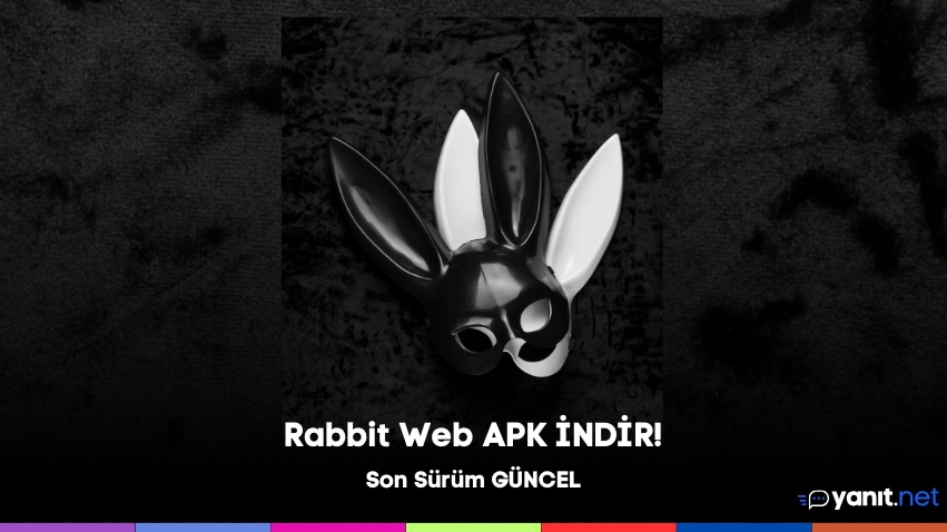 Rabbit Web APK – İzle 2023 – iOS & ANDROİD Güncel Giriş